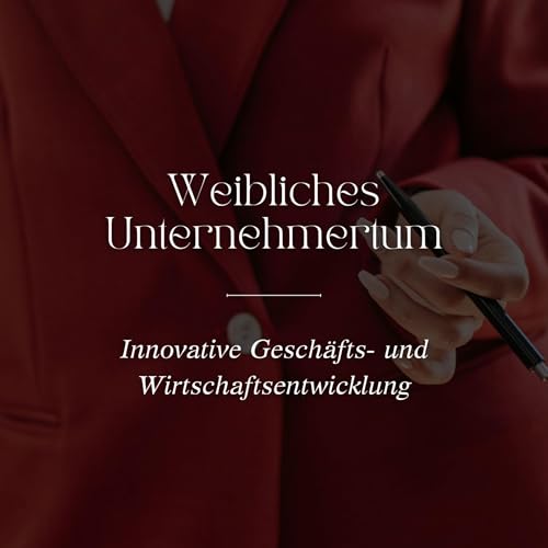 Weibliches Unternehmertum
